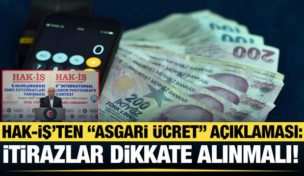 HAK-İŞ Genel Başkanı Arslan'dan asgari ücret açıklaması