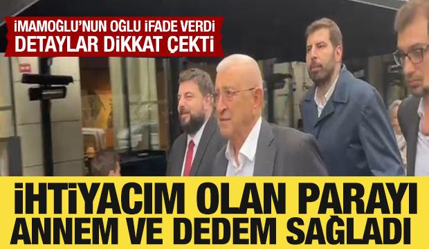 İmamoğlu'nun babası ve oğlu ifade verdi: Detaylar dikkat çekti