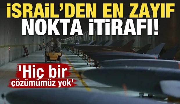 İsrail'den en zayıf nokta itirafı! 'Bir çözümümüz yok'