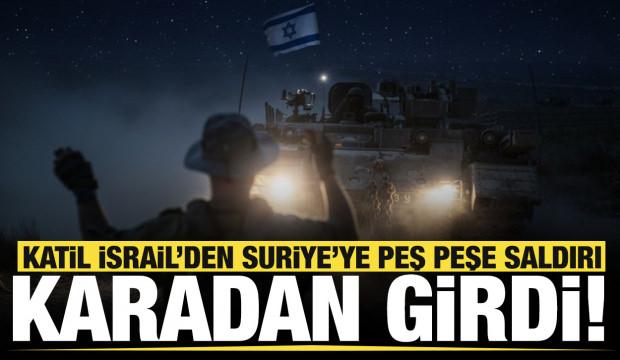 Katil İsrail ordusundan Suriye'ye peş peşe saldırılar