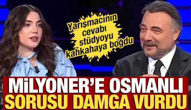 Kim Milyoner’de zorlayan soru! Yarışmacının Osmanlı cevabı stüdyoyu salladı