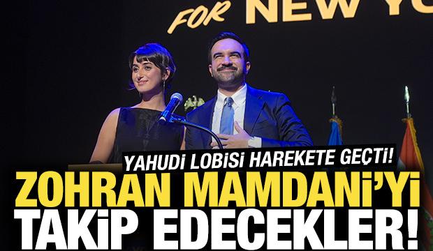 Mamdani'yi takip edecekler! Yahudi lobisi harekete geçti