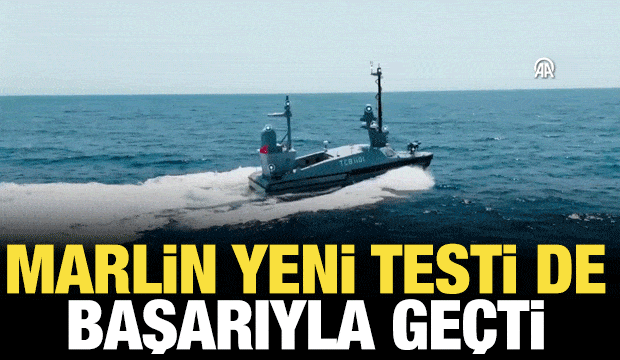'Mavi vatan'da gücümüze güç katan gelişme! MARLİN yeni testi de geçti