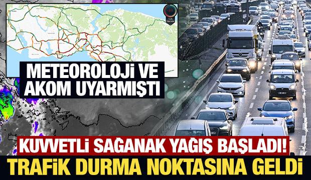 Meteoroloji ve AKOM uyarmıştı: Kuvvetli sağanak yağış başladı! Trafik durma noktasında