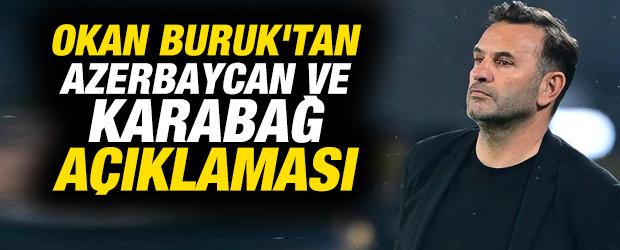 Okan Buruk'tan Azerbaycan ve Karabağ açıklaması