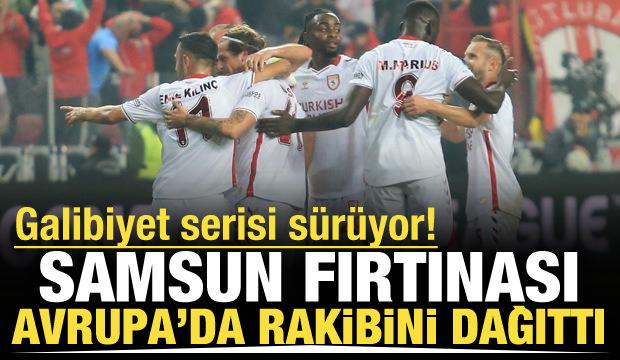 Samsun fırtınası Avrupa'da rakibini dağıttı! 