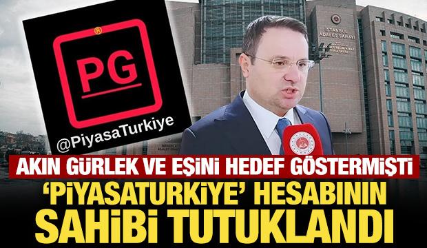 Savcı Akın Gürlek ve eşini hedef göstermişti: PiyasaTurkiye hesabının sahibi tutuklandı
