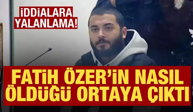 Son dakika: Fatih Özer iddialarına yalanlama! Nasıl öldüğü ortaya çıktı