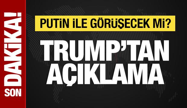 Trump, Putin ile görüşecek mi? Açıklama yaptı