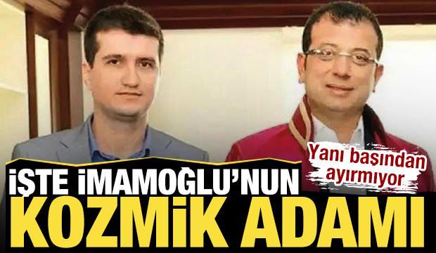 Uzun yıllardır yanında: İşte İmamoğlu’nun kozmik adamı