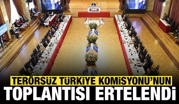 Yarın yapılması beklenen Terörsüz Türkiye Komisyonu toplantısı ertelendi!