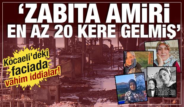 6 kişi can vermişti: Kocaeli'deki faciada vahim iddialar!