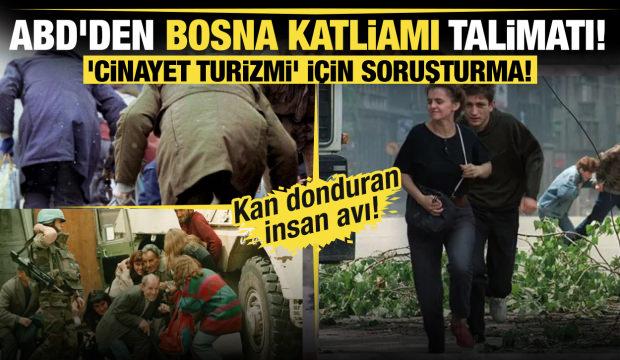 ABD'den flaş Bosna katliamı talimatı! 'Cinayet turizmi' için soruşturma! 