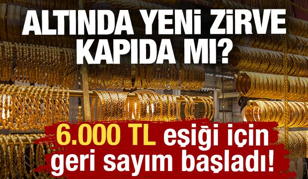 Altında yeni zirve kapıda mı? 6.000 TL eşiği için geri sayım başladı!