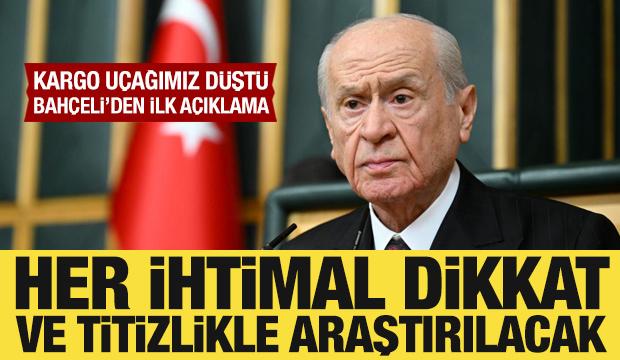 Bahçeli'den düşen kargo uçağıyla ilgili açıklama