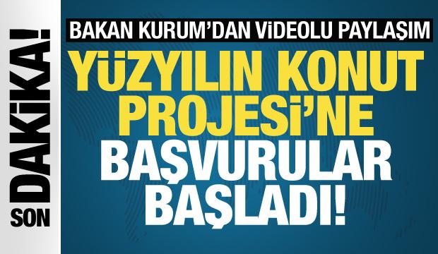 Bakan Kurum'dan "Yüzyılın Konut Projesi"nin başvuru sürecine ilişkin videolu paylaşım