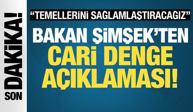 Bakan Şimşek: Cari dengenin temellerini sağlamlaştıracağız