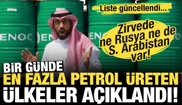 Bir günde en çok petrol üreten ülkeler açıklandı! Zirvede ne S. Arabistan ne de Rusya var