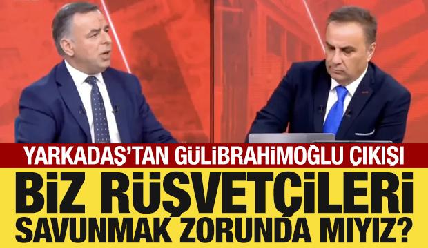 CHP'li Barış Yarkadaş "Biz rüşvetçileri savunmak zorunda mıyız" diye isyan etti