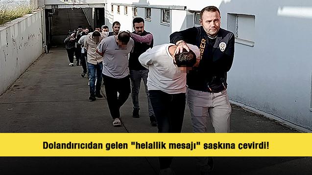 Dolandırıcıdan gelen "helallik mesajı" şaşkına çevirdi!