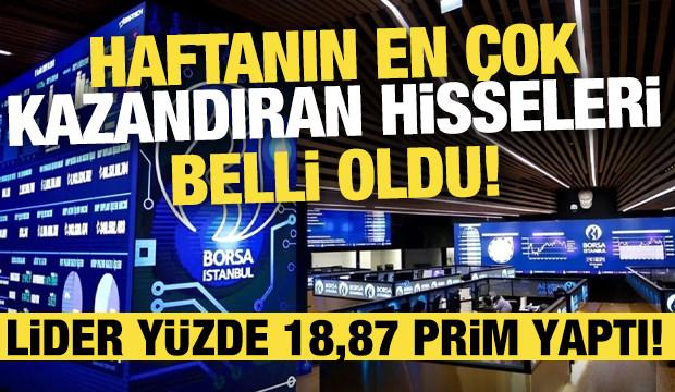 Haftanın en çok kazandıranları belli oldu! Borsa İstanbul'da son durum