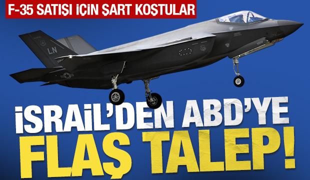 İsrail'den ABD'ye flaş talep! F-35 satışı için şart koştular