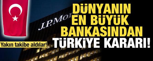JPMorgan duyurdu: Sıra Türkiye'de!