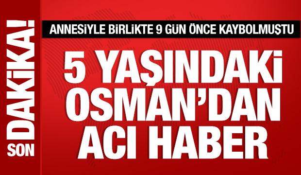 Kastamonu'da annesiyle birlikte kaybolan 5 yaşındaki Osman ölü bulundu