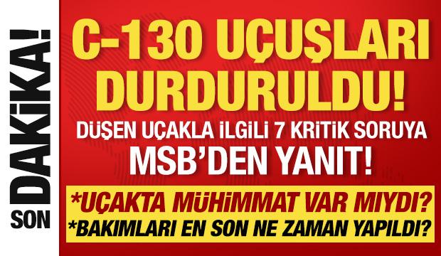 MSB'den açıklama: C-130 uçaklarının uçuşları tedbiren durduruldu!