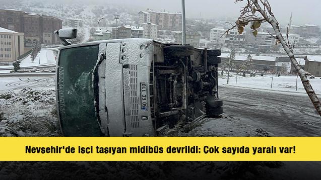 Nevşehir'de işçi taşıyan midibüs devrildi: Çok sayıda yaralı var!