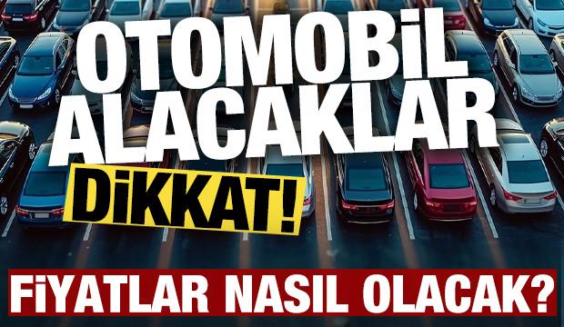 Otomobil alacaklar dikkat! Uzmanlar açıkladı