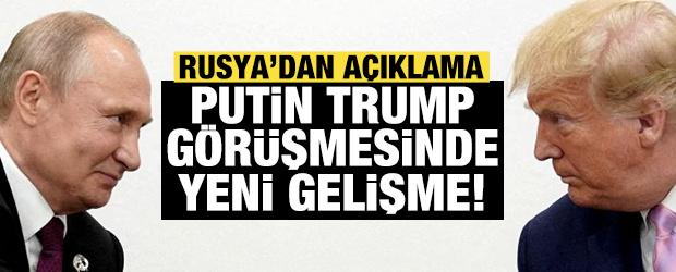 Rusya'dan açıklama: Putin Trump görüşmesinde yeni gelişme!