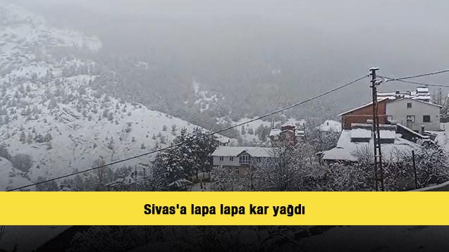Sivas'a lapa lapa kar yağdı