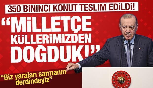 Son Dakika: Deprem Bölgesi'nde 350 bininci konut teslim ediliyor!