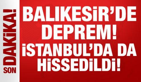 Balıkesir'de 4.9'luk deprem: İstanbul, Çanakkale, Bursa, İzmir sallandı!