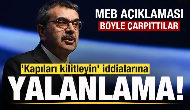 Son dakika MEB açıklaması! 'Kapıları kilitleyin' iddialarına yalanlama!