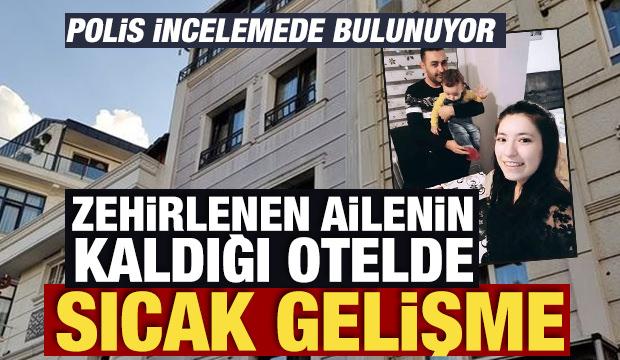 Son Dakika: Zehirlenen ailenin kaldığı otelde 2 yeni vaka!