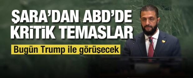 Suriye Devlet Başkanı Şara'dan ABD'de önemli temaslar