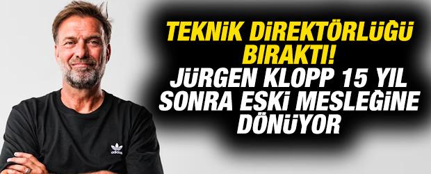 Teknik direktörlüğü bıraktı! Jürgen Klopp 15 yıl sonra eski mesleğine dönüyor