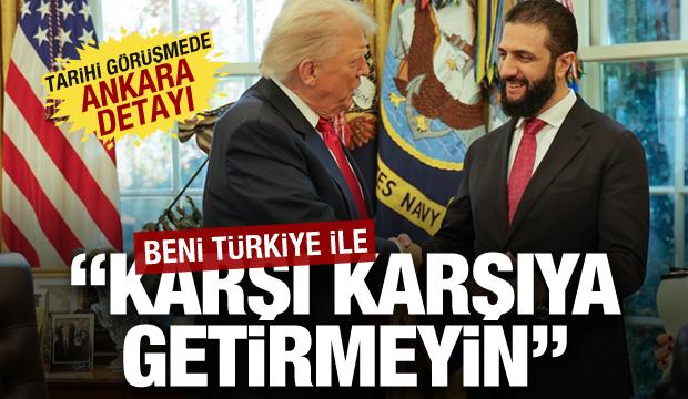 Trump-Şara görüşmesi: Ankara’da umut… İsrail’de huzursuzluk…
