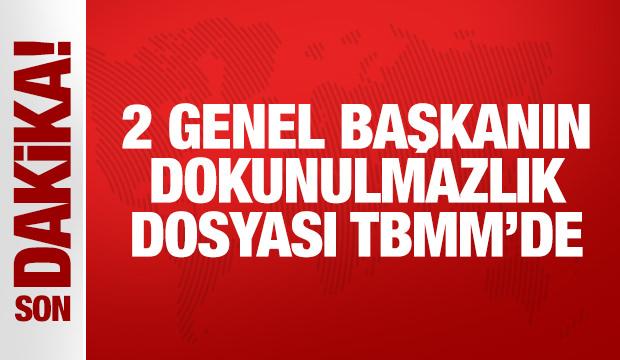 2 genel başkanın dokunulmazlık dosyası TBMM'de