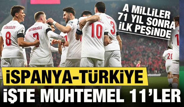 A Milliler 71 yıl sonra ilk peşinde! İspanya-Türkiye: Muhtemel 11'ler