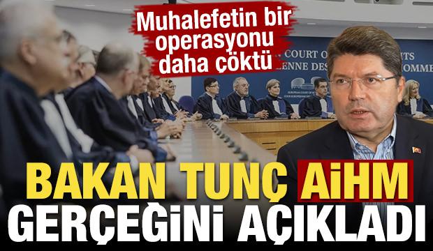 Adalet Bakanı AİHM gerçeğini açıkladı! 
