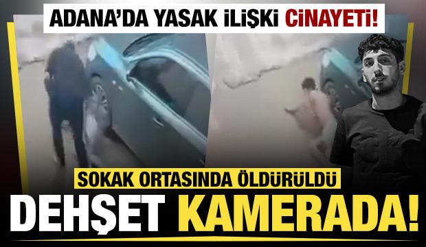 Adana'da yasak ilişki cinayeti! Sokak ortasında öldürüldü