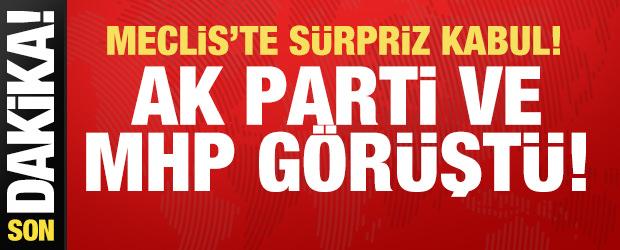 AK Parti ve MHP arasında sürpriz görüşme! 40 dakika sürdü