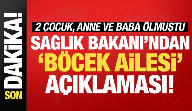 Bakan Memişoğlu: Böcek ailesinin tedavisinde sorun saptanmadı