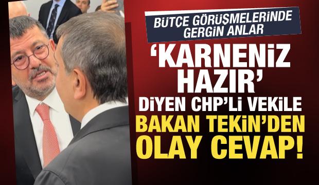 Bakan Tekin ile CHP'li vekiller arasında gergin anlar: Sana sıfır veriyorum