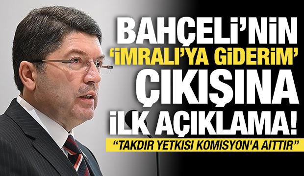 Bakan Tunç'tan Bahçeli'nin 'İmralı' çıkışına ilişkin ilk açıklama!