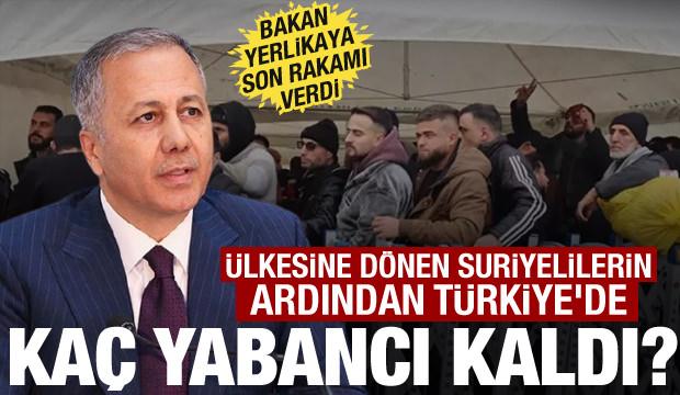 Bakan Yerlikaya Türkiye'deki yabancı sayısını açıkladı