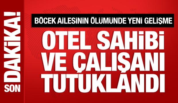 Böcek ailesinin kaldığı otelin sahibi ve çalışanı tutuklandı